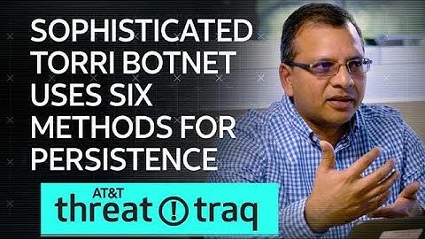 10/4/18 Sophisticated Torii Botnet Uses Six Methods for Persistence| AT&T ThreatTraq