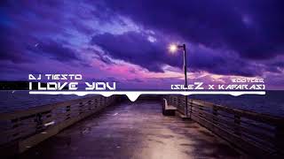 Dj Tiesto - I Love You Silez & Kafaras Bootleg