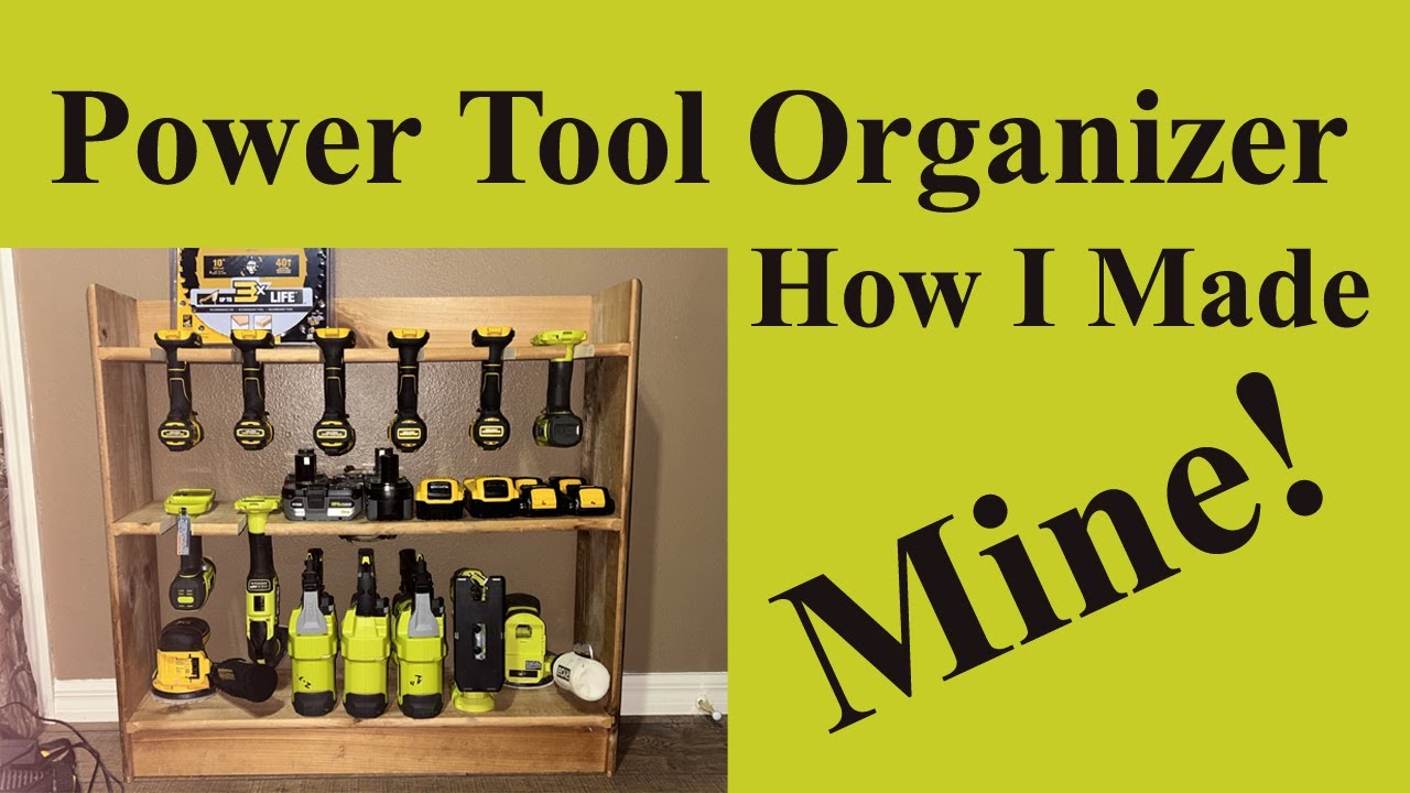 Power Tool Organizer- How I made Mine! - YouTube