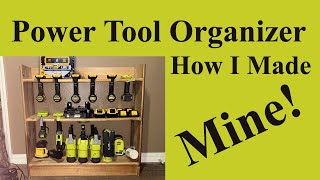 Power Tool Organizer How I made Mine!