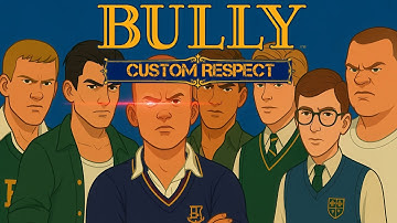 Bully AE mod - Custom Respect Pack