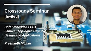 Soft Embedded FPGA Fabrics: Top-down Physical Design and Applications [Invited] screenshot 3
