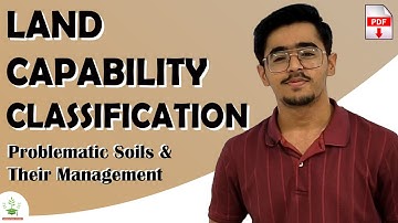 LAND CAPABILITY CLASSIFICATION - PROBLEMATIC SOILS & THEIR MANAGEMENT