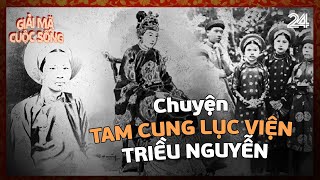 Chuyện tam cung lục viện triều Nguyễn | VTV24