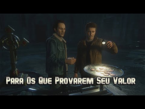 Uncharted 4: A Thief's End - #09 Para Os Que Provarem Seu Valor