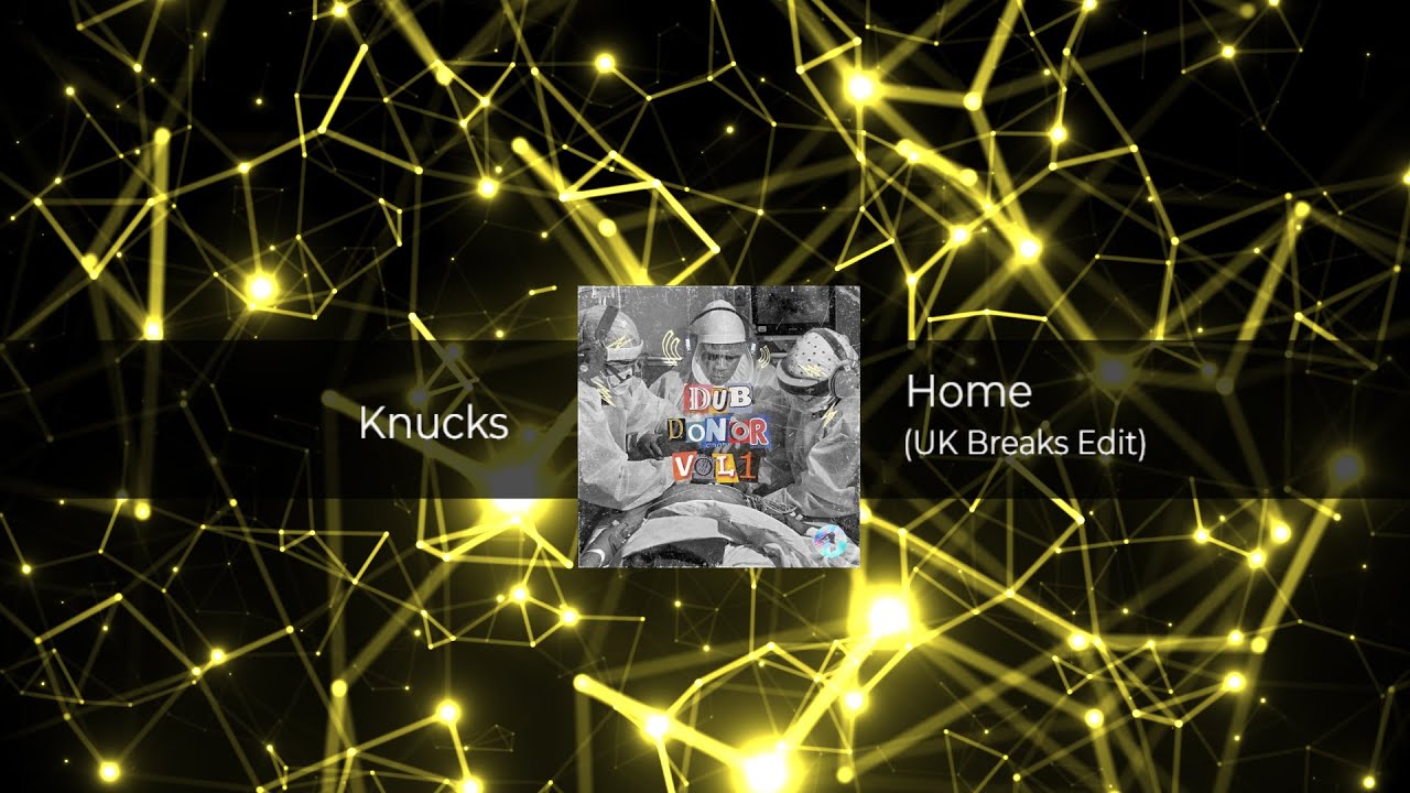 Knucks Home (7even UK Breaks Edit) [FREE DOWNLOAD] YouTube