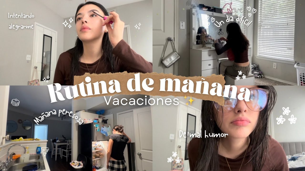 RUTINA DE MAÑANA (EN LAS VACACIONES DE MAL HUMOR)