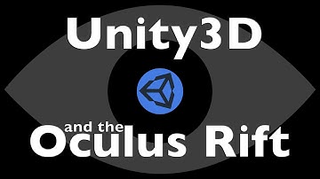Unity3D and the Oculus Rift - Course Overview