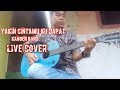 Yakin cintamu ku dapat kangen band cover by bhuno