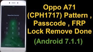 Oppo A71 (CPH1717) Pattern, Passcode, FRP & Pin Lock Remove Done Without Box (Android 7.1.1) 2018 screenshot 2