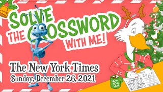 Solve With Me: The New York Times Crossword - Sunday, December 26, 2021