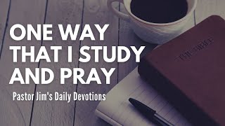 One Way That I Study and Pray | Daily Devotion screenshot 1