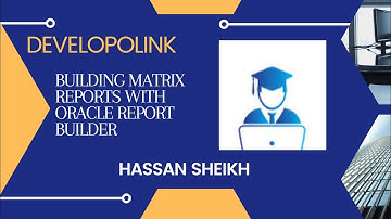 Wizard matrix report in oracle reports 10g | Developolink