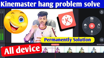 Kine master 🔥 Hang Problem solution💫kinemaster leg problem fix 2023