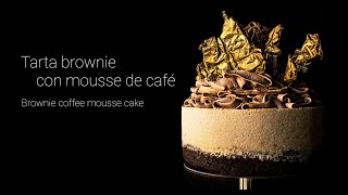 Tarta brownie con mousse de café  Brownie and coffee mousse cake