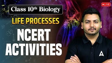 Life Processes - NCERT Activities | Class 10 Biology Chapter 1 | Biology by Raghvendra Sir