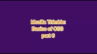 Web Design with Mozilla Thimble - Basics of CSS: Part6