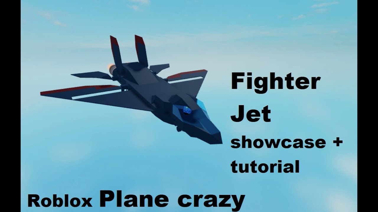 Fighter Jet Showcase Tutorial Roblox Plane Crazy Youtube - roblox plane crazy jet