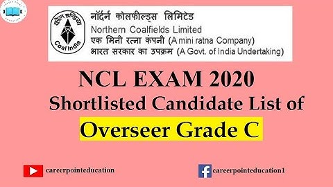 Overseer Grade C Shortlisted List For Document Verification| Shortlisted candidate NCL Exam 2020