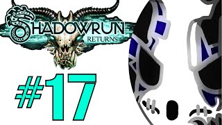 Shadowrun Returns | Let's Play Ep.17 | Inside The Brotherhood [Wretch Plays]