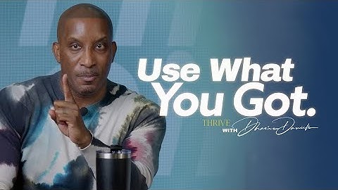 Use What You Got // I
