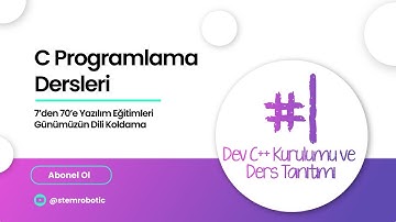 C PROGRAMLAMA DERSLERİ: 1. DERS - DEV C++ KURULUMU VE DERS TANITIMI