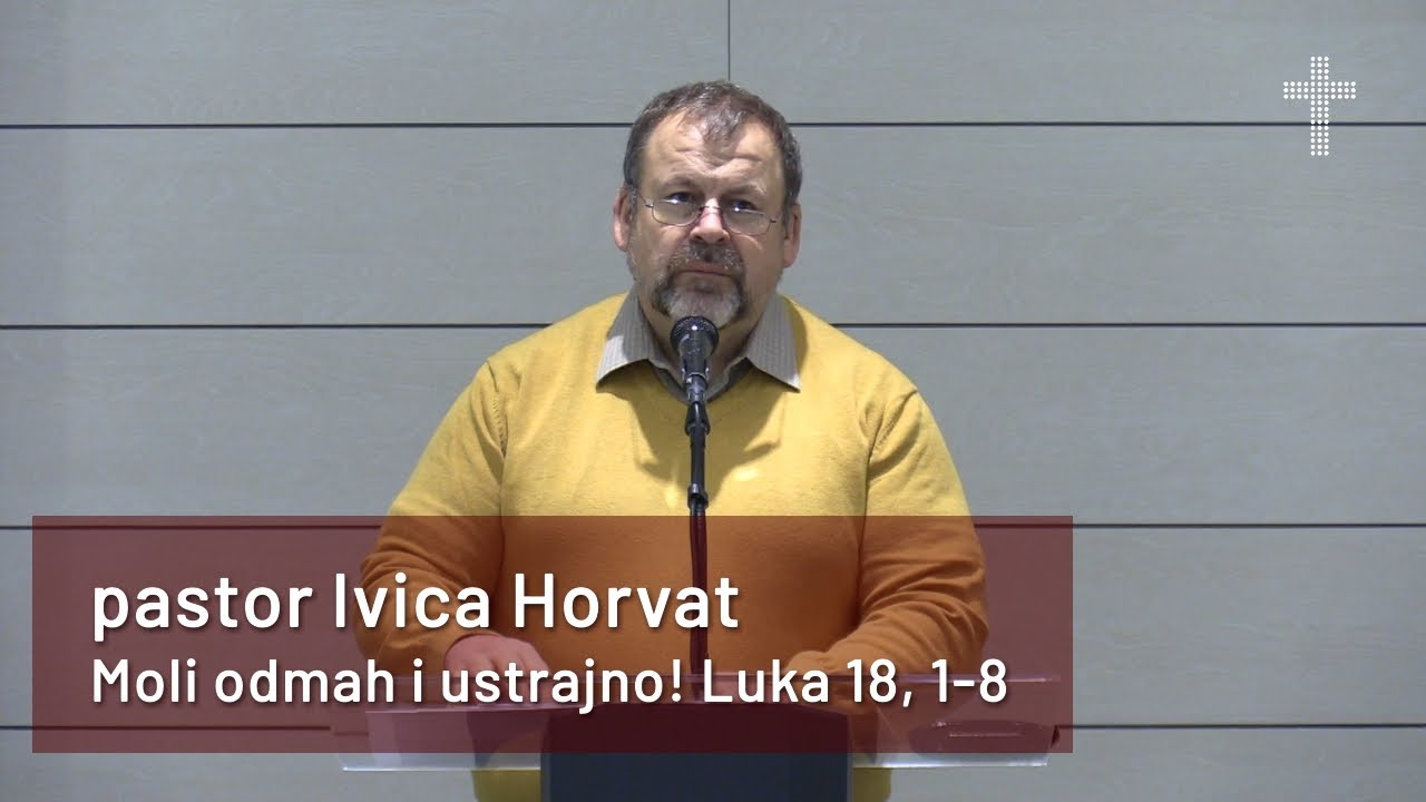 Moli odmah i ustrajno! - Ivica Horvat - Lk 18, 1-8 (12.11.20)