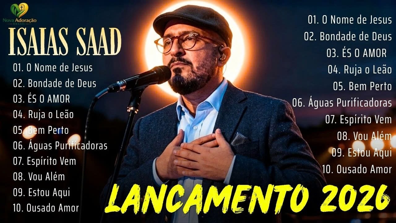 +60 Minutos de Louvor e Adoração | ISAIAS SAAD 2026 | Presença de Deus | Oração e Paz
