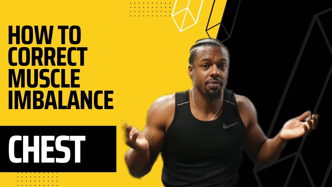 How to Correct Muscle Imbalance(Chest) YouTube