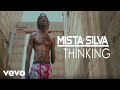 Mista Silva THINKING Official Video mp3