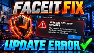 Details FACEIT Anti-Cheat ERROR on Windows Your system is missing important Windows Updates FIX 10.2026 News