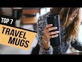 7 Best Travel Mugs 2019 Reviews