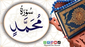 Surah Muhammad (Muhammad) | سورة محمد | Surah No 47 | 