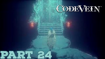 Game Eagle X Plays: Code Vein - Part 24: Io