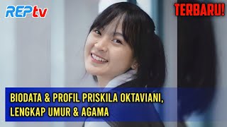 TERBARU! Biodata & Profil Priskila Oktaviani, Lengkap Umur & Agama