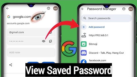 Cách kiểm tra mật khẩu tất cả ứng dụng trong tài khoản Google/ Cách tìm mật khẩu đã lưu trên Android