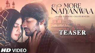 &quot;More Naiyanwaa&quot; New Video Song Teaser | Tanmay Chaturvedi |  Full Video Releasing On 15 June