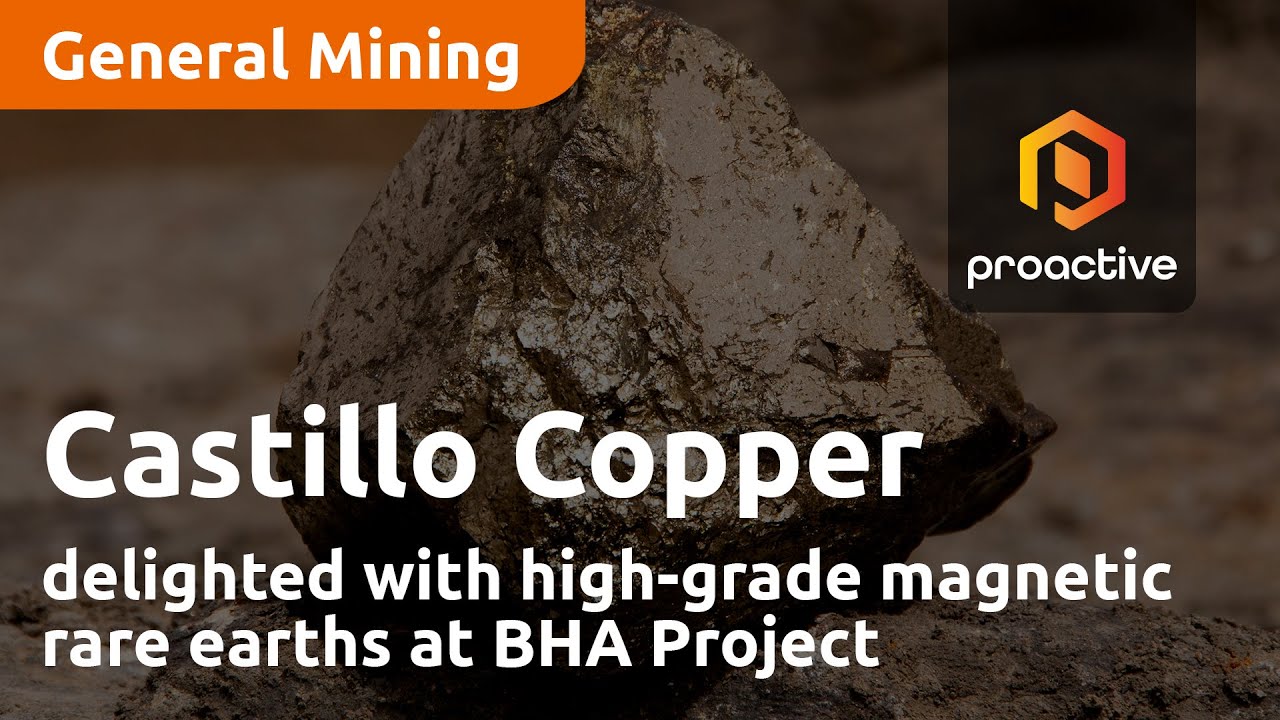 Castillo Copper delighted with high-grade magnetic rare earths at BHA Project