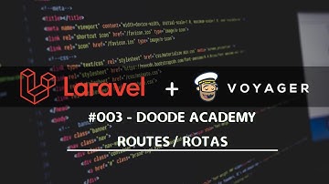 Doode Academy - Vídeo 3 | Rotas do Laravel Voyager
