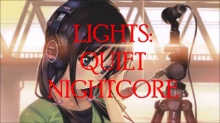 [Nightcore] Lights - Quiet