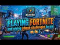 Playing fortnight and giving me some fun challenges #fortnite 