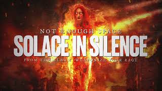 Not Enough Space  Solace In Silence  Visualizer