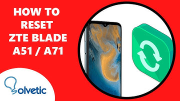 🔃 How to HARD RESET ZTE Blade A51 and A71 ✔️ Set up ZTE Blade A51 y A71