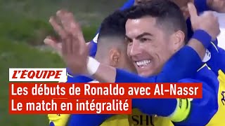 Le premier match de Cristiano Ronaldo avec Al Nassr en intégralité