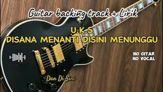Disana Menanti Disini Menunggu (UKS)   Lirik karaoke - No Gitar No Vocal - Guitar Backing Track