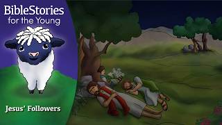 Day 303 Jesus' Followers Let Him Down ~ Daily Bible Stories for Children & Learners