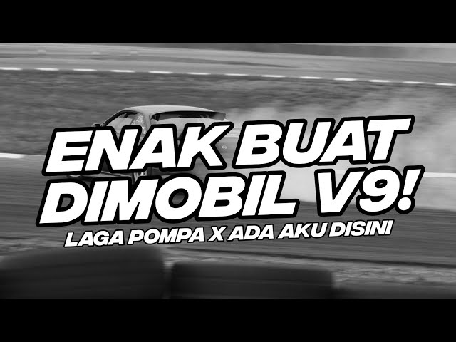 ENAK BUAT DI MOBIL V9! BASS EMPUK DJ LAGA POMPA X ADA AKU DISINI BOOTLEG FULL BASS [NDOO LIFE] class=