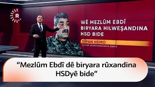 Sîpan Hemo Mezlûm Ebdî Dê Biryara Rûxandina Hsdyê Bide