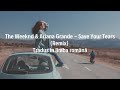 The Weeknd & Ariana Grande - Save Your Tears (Remix) I Tradus în limba română