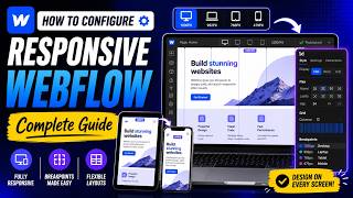 How to Configure Webflow for Responsive Design - Complete Guide Guide